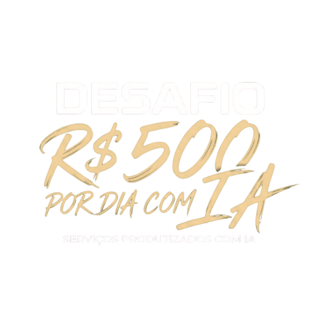 Desafio R$ 500 por dia